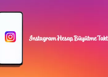 Instagram Hesap Büyütme Taktikleri