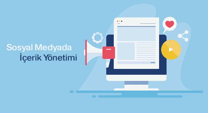 Sosyal Medyada İçerik Yönetimi Nasıl Yapılır?