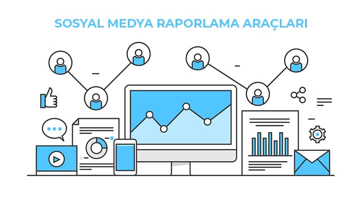 Sosyal Medya Raporlama Araçları Nelerdir?