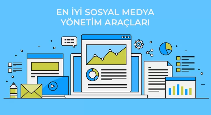 En İyi Sosyal Medya Yönetim Araçları ile Hesaplarınızı Başarıyla Yönetin!