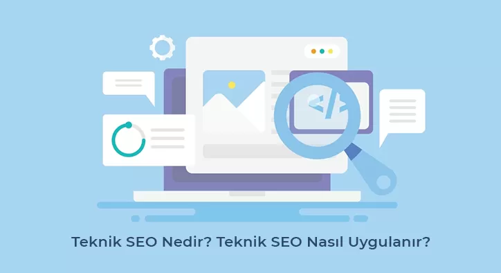 Teknik SEO Nedir? Teknik SEO Nasıl Uygulanır?